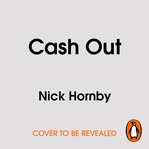 Book cover of Cash Out by Nick Hornby