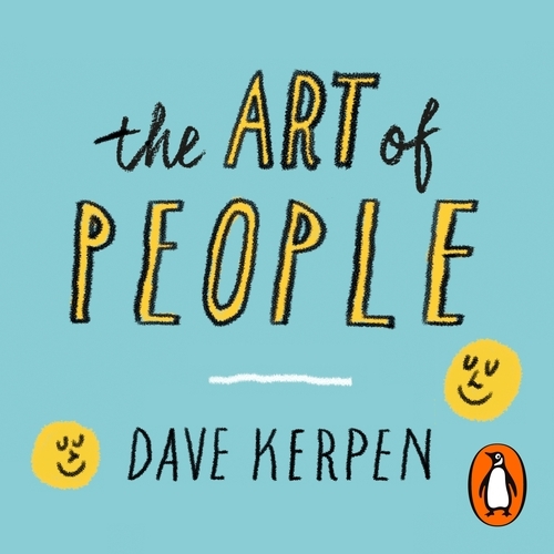 Book cover of The Art of People by Dave Kerpen