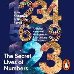 Book cover of The Secret Lives of Numbers by Kate Kitagawa, Timothy Revell