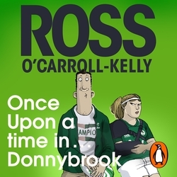 Book cover of Once Upon a Time in . . . Donnybrook by Ross O'Carroll-Kelly