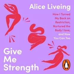 Book cover of Give Me Strength by Alice Liveing