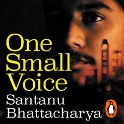 Book cover of One Small Voice by Santanu Bhattacharya