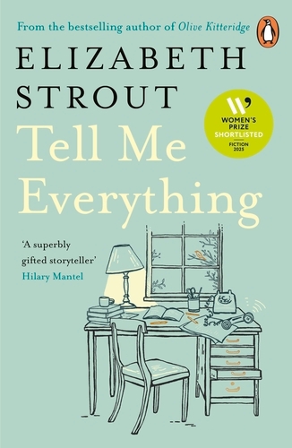 Book cover of Tell Me Everything by Elizabeth Strout