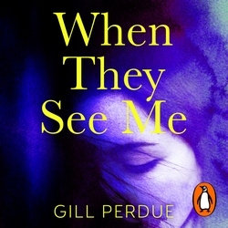 Book cover of When They See Me by Gill Perdue