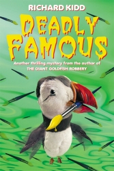 Book cover of Deadly Famous by Richard Kidd