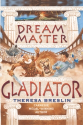 Book cover of Dream Master: Gladiator by Theresa Breslin