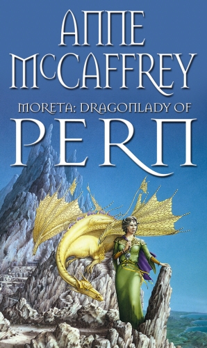 Book cover of #7 - Moreta - Dragonlady Of Pern by Anne McCaffrey