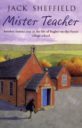 Book cover of Mister Teacher by Jack Sheffield