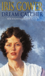 Book cover of Dream Catcher by Iris Gower