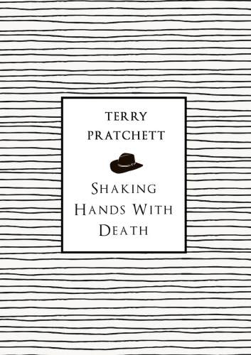 Book cover of Shaking Hands With Death by Terry Pratchett