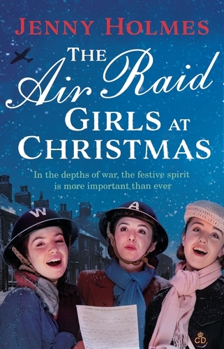 Book cover of #2 - The Air Raid Girls at Christmas by Jenny Holmes