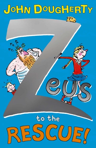 Book cover of #2 - Zeus to the Rescue! by John Dougherty