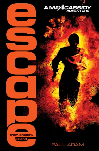Book cover of Escape from Shadow Island - Max Cassidy 1 by Paul Adam
