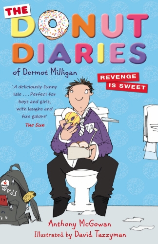 Book cover of The Donut Diaries: Revenge is Sweet by Dermot Milligan, Anthony McGowan