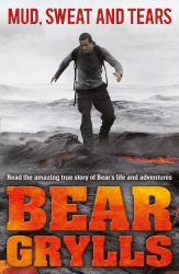 Book cover of Mud, Sweat and Tears Junior Edition by Bear Grylls