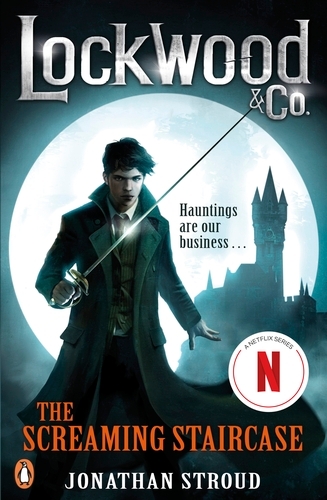 Book cover of Lockwood & Co: The Screaming Staircase by Jonathan Stroud
