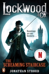 Book cover of Lockwood & Co: The Screaming Staircase by Jonathan Stroud