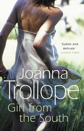 Book cover of Girl From The South by Joanna Trollope