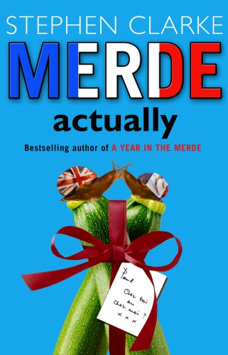 Book cover of #4 - Merde Actually by Stephen Clarke