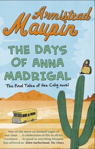 Book cover of The Days of Anna Madrigal by Armistead Maupin