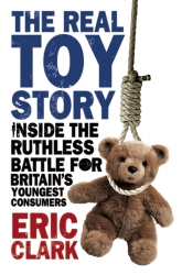 Book cover of The Real Toy Story by Eric Clark