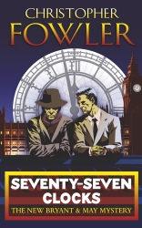 Book cover of Seventy-Seven Clocks by Christopher Fowler