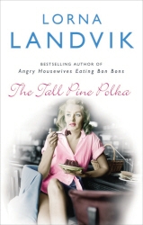 Book cover of The Tall Pine Polka by Lorna Landvik