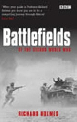 Book cover of Battlefields (of the Second World War) by Richard Holmes