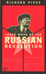 Book cover of Three Whys Of Russian Revolution by Richard Pipes