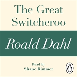 Book cover of The Great Switcheroo (A Roald Dahl Short Story) by Roald Dahl