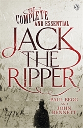 Book cover of The Complete and Essential Jack the Ripper by Paul Begg, John Bennett
