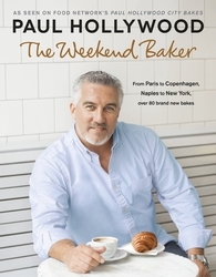 Book cover of The Weekend Baker by Paul Hollywood