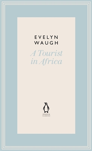 Book cover of A Tourist in Africa (21) by Evelyn Waugh