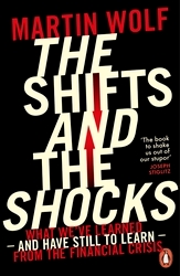 Book cover of The Shifts and the Shocks by Martin Wolf