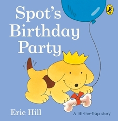 Book cover of Spot's Birthday Party by Eric Hill