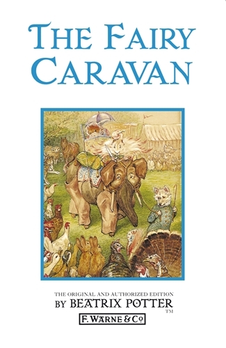 Book cover of The Fairy Caravan by Beatrix Potter