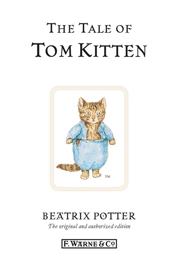 Book cover of The Tale of Tom Kitten by Beatrix Potter