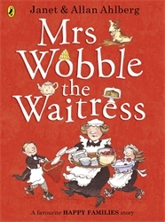 Book cover of Mrs Wobble the Waitress by Allan Ahlberg