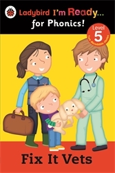 Book cover of Fix It Vets Ladybird: I'm Ready for Phonics: Level 5