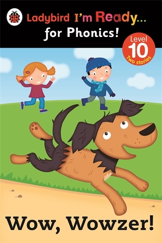 Book cover of Wow, Wowzer! Ladybird I'm Ready for Phonics Level 10