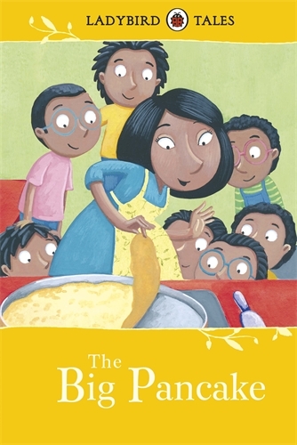Book cover of Ladybird Tales: The Big Pancake