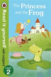 Book cover of The Princess and the Frog - Read it yourself with Ladybird by Ladybird