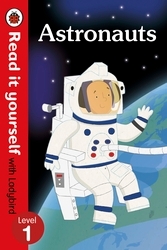 Book cover of Astronauts - Read it yourself with Ladybird: Level 1 (non-fiction) by Ladybird