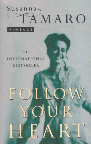 Book cover of Follow Your Heart by Susanna Tamaro
