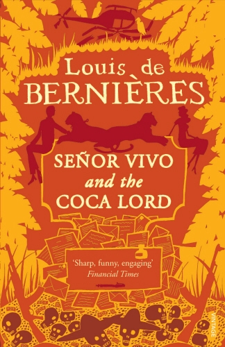 Book cover of #2 - Senor Vivo & The Coca Lord by Louis de Bernières