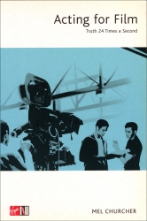 Book cover of Acting For Film by Mel Churcher