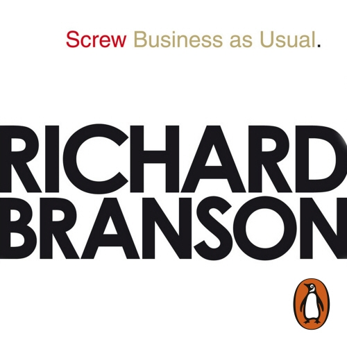 Book cover of Screw Business as Usual by Sir Richard Branson