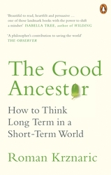 Book cover of The Good Ancestor by Roman Krznaric
