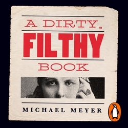 Book cover of A Dirty, Filthy Book by Michael Meyer