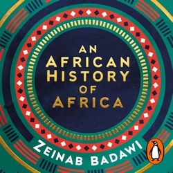 Book cover of An African History of Africa by Zeinab Badawi